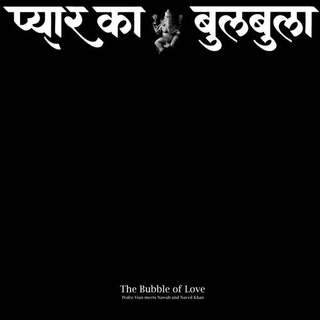 USTAD NAWAB KHAN &amp; NAVED NAWAB KHAN PEDRO VIAN - The Bubble Of Love (Vinyl)