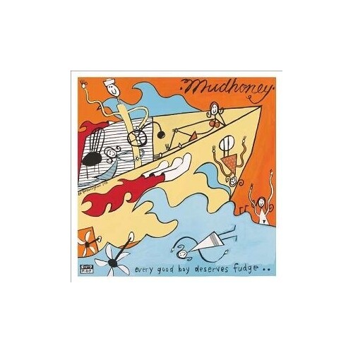 MUDHONEY - Every Good Boy Deserves Fudge (Vinyl)