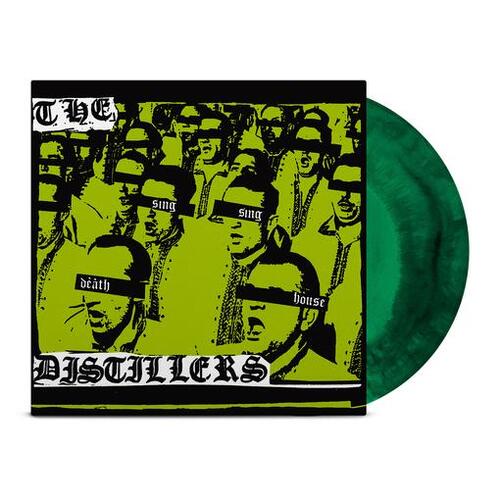 DISTILLERS - Sing Sing Death House [lp] (Doublemint Vinyl)