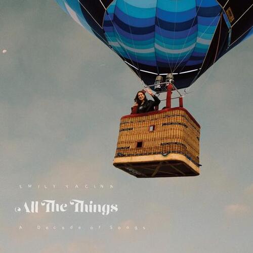 EMILY YACINA - All The Things: A Decade Of Songs (White Vinyl)